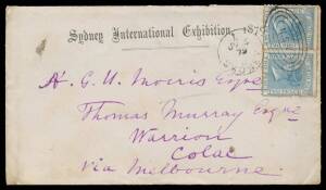 EXHIBITION ENVELOPES: 1879 two envelopes with 'Sydney International Exhibition 1879' imprint at the top, both to Augustus Morris&nbsp;in Victoria with&nbsp;DLR&nbsp;2d or 2d pair tied by different Sydney dplexes, flap faults but of fine appearance. (2 items).