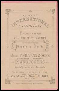 PIANO RECITAL: The printed "Programme of Miss Emilie E. North's Seventeenth Pianoforte Recital....To Be Held in the North Gallery...On Monday Nov.10, 1879" [De Courey, Hyde & Blakeney, Sydney, 1879]; 4pp and including advertising for Pohlmann & Son's pian