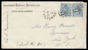 UNITED STATES: 1881 cover with '.../UNITED STATES COMMISSION' imprint at upper-left, to New York with&nbsp;Laureates 6d pair&nbsp;tied by two very fine strikes of the BN 'MC/97' incomplete strike of the Exhibition cds alongside, San Francisco transit & Syracuse arr
