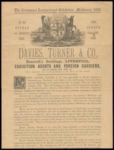ADVERTISING FLYER: Brochure (4 pp.) produced for Davies, Turner & Co., Exhibition Agents & Foreign Carriers based in Liverpool promoting their services for the 1888 Centennial International Exhibiton in Melbourne with reference also to the 1887 Adelaide E