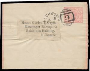 INWARDS MAIL TO THE EXHIBITION: 1888 & 1889 usages of &frac12;d pink Wrappers to "Gordon & Gotch/Newspaper Bureau/Exhibition" from Beechworth (fine) or Elmore (a little soiled).