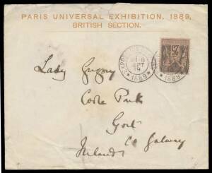 BRITISH COMMISSION: 1889 envelope with 'PARIS UNIVERSAL EXHIBITION, 1889/BRITISH SECTION' imprint & similarly inscribed embossing on the flap both in olive-brown, to Ireland with French 25c (corner fault) tied by on of two strikes 'EXPOSITION UNIVERSELLE/