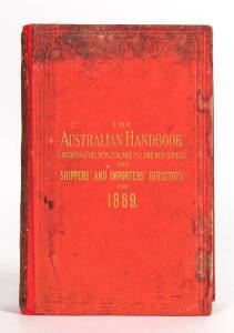 "The Australian Handbook (Incorporating New Zealand, Fiji and New Guinea), Shippers' and Importers', Directory & Business Guide for 1889, 20th Year of Issue", published by Gordon & Gotch [London, 1889].