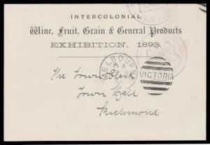 EXHIBITION POSTCARD: 1893 postcard with 'INTERCOLONIAL/Wine, Fruit, Grain & General Products/EXHIBITION 1893' imprint at the top & light PMG Frank h/s in violet, to Richmond with Melbourne duplex of MR8/93, very fine. This & the previous lot are the only 