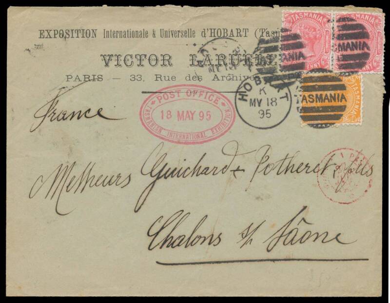 FRENCH COURT: May 1895 green envelope with 'EXPOSITION Internationale & Universalle d'HOBART (Tasmanie)/...' imprint at the top, to France with triple-oval 'POST OFFICE/16MAY95/TASMANIAN INTERNATIONAL EXHIBITION' datestamp fine strike in rosine and Sidefa