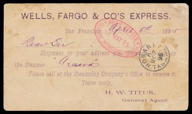 INWARDS MAIL: 1895 (Apr) American 2c Liberty Postal Card with Wells Fargo & Co Express imprint & advice on the reverse, to "EK Kerr/Tasmania Exhibition/Hobart" with fine strike of the triple-oval 'POST OFFICE/3MAY95/TASMANIAN INTERNATIONAL EXHIBITION' dat