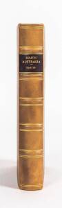 "South Australia: Its History, Resources, and Productions" by Edited by William Harcus [W.C. Cox, Adelaide, 1876] 311pp + large folding chart at back; later half-leather binding preserving the original front wrapper. [Ferg. 10,234].