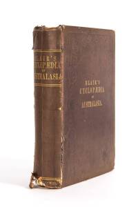 "Cyclopaedia of Australasia; or, Dictionary of Facts, Events, Dates, Persons, and Places..." by David Blair [Ferguson and Moore, Melbourne, 1881]. 780 pp + index. [Ferg.7103].