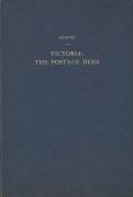 AUSTRALIAN COLONIES - VICTORIA: "Victoria: The Postage Dues" by Purves, "NSW" Part 2 by Basset Hull Postilion Reprint, & "T for Tax" by Collyer & Peck. No Reserve.