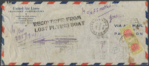 1940 (Jan 3) underpaid United Air Lines cover from Chicago with ' T /NY -CENTIMES/("50")' h/s, to Sydney (arrival b/s of 25JA40) with largely superb 'RECOVERED FROM/LOST FLYING BOAT' h/s, faults & the stamps washed-off, adding insult to injury Postage Due