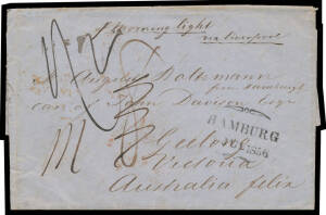 GERMANY: 1856 stampless entire letter in German with very fine 'HAMBURG/1JUL1856' datestamp with fleurons, to "Geelong/Victoria/Australia Felix" endorsed "p Morning Light via Liverpool" with British ' FC /3JY3/1856' transit & superb 'SHIP LETTER/FREE/SE17