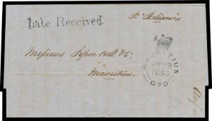 MAURITIUS: 1855 entire stampless letter in French headed "Melbourne 11 Mai 1855" & signed "Ed Chrétien", apparently carried privately to Mauritius "p Reliance", no Victorian postmarks, '[crown]/MAURITIUS JY9/1855/=GPO=' arrival d/s & very fine 'Late Recei