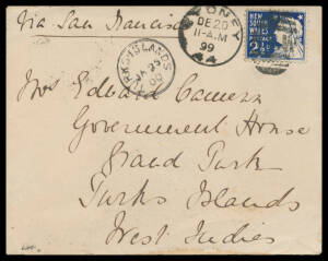 TURKS & CAICOS ISLANDS: 1899 cover to "Government House/Grand Turk/Turks Islands/West Indies" with NSW 2&frac12;d tied by Sydney duplex, San Francisco transit b/s & 'TURKS-ISLANDS/JA25/00' arrival cds on the face. From a well known correspondence, of which most 