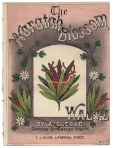 SONG SHEET: "The Waratah Blossom Waltz" (c.1879) Tasmanian composition, published by Mercury newspaper, features Tasmania’s endemic species of waratah, Telopea truncata.