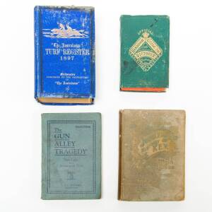 BOOKS: "Official Handbook and Guide to Victoria. Illustrated. 1880 Exhibition Edition" (lacks map); "The Australasian Turf Register 1897"; "The Jubilee History of Kew, Victoria" by Barnard 1910; "The Gun Alley Tragedy" by T.C.Brennan [1922]. (4 vols.].