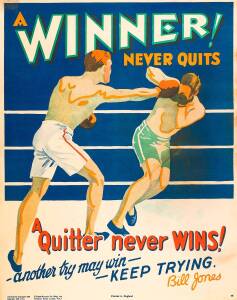 1928 Bill Jones poster No.48 showing boxing, "A Winner Never Quits! A Quitter never Wins! Another try may win - Keep Trying, Bill Jones", published by Parker-Holladay Co, London, size 56x71cm. Fair/Good condition.