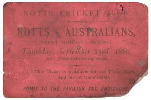 1880 TICKET, "Notts Cricket Club. Notts v Australians, Trent Bridge Ground, Thusday, September 23rd 1880". Fair condition (corner missing).