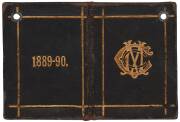 MELBOURNE CRICKET CLUB: 1889-90 Member's Season Ticket, green leather cover with gilt MCC logo on front & "1889-90" on reverse. No.616 Major H.J.King. Fair/Good condition.