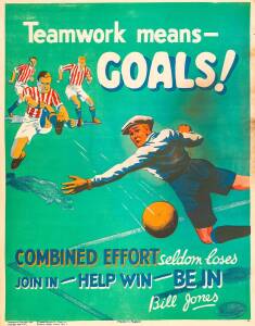 1928 Bill Jones poster No.45 showing football, "Teamwork means - GOALS! Combined Effort seldom loses. Join In - Help Win - Be In, Bill Jones", published by Parker-Holladay Co, London, size 56x71cm. Fair/Good condition.