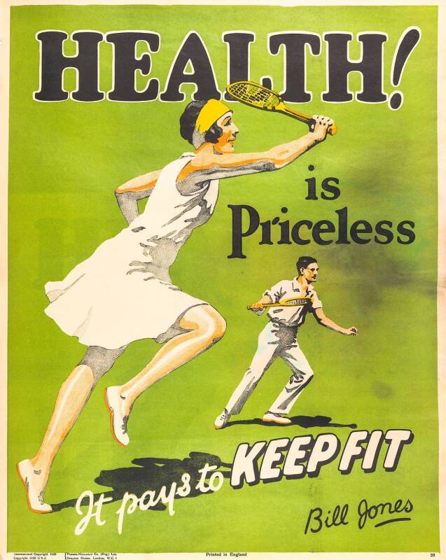 1928 Bill Jones poster No.29 showing couple playing tennis, "HEALTH! is Priceless. It pays to KEEP FIT. Bill Jones", published by Parker-Holladay Co, London, size 56x71cm. Fair/Good condition.