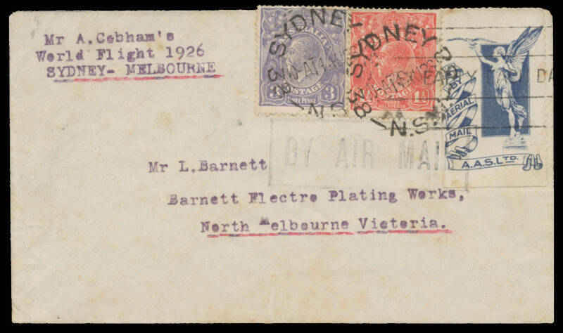 1926 (June 30) England-Australia-England #98 intermediate cover endorsed "Mr A Cobham's World Flight 1926 Sydney-Melbourne" carried by Sir Alan Cobham on the last leg of his outward flight (only the second from England to carry mail) franked with KGV 3d b