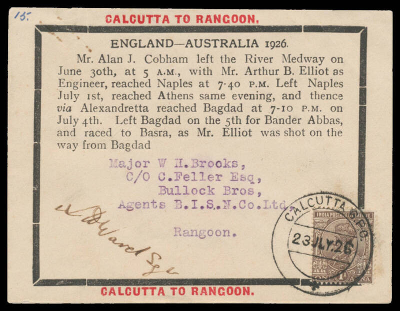 1926 (June 30) England-Australia-England #99b intermediate mourning cover carried by Sir Alan Cobham on the Calcutta-Rangoon leg franked with India KGV 1a brown tied 'CALCUTTA GPO/23JLY26' datestamp, signed 'AW Ward Sgt' on face with memorial photo label