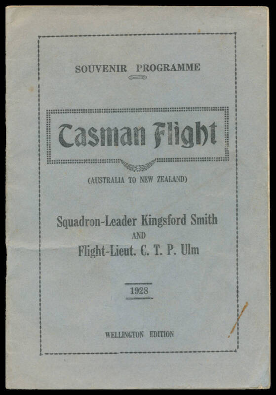 "Souvenir Programme TASMAN FLIGHT (Australia to New Zealand) Squadron-Leader Kingsford Smith and Flight-Lieut. C.T.P. Ulm, 1928 - Wellington Edition" 32 pages + covers, with photographs, biographies, etc. Despite the title and cover details, the pamphlet