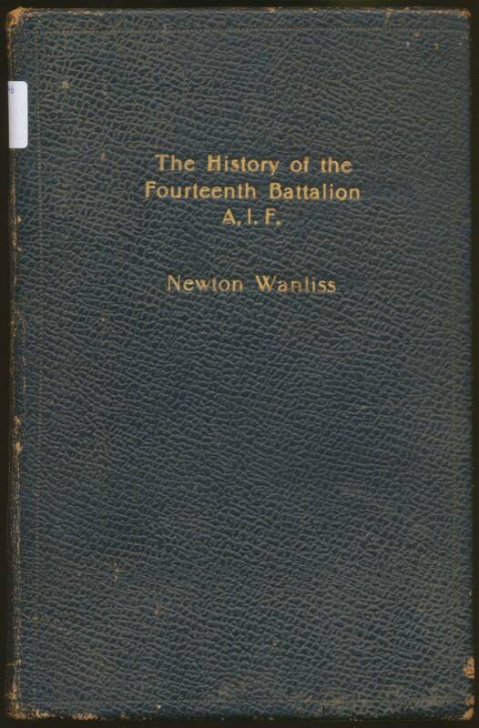 LITERATURE WWI: 'The History of the Fourteenth Battalion A.I.F.' (1929) by Newton Wanliss, leatherbound edition, 414pp, signed by the author.