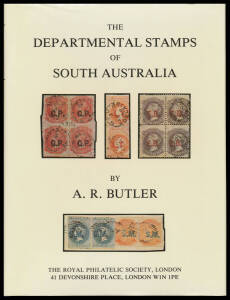 AUSTRALIAN COLONIES - SOUTH AUSTRALIA: "The Departmental Stamps of South Australia" by Ronald Butler (1978), 188pp hardbound + d/j. In original packing box.