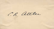 CLEMENT ATTLEE (1883-1967, Prime Minister of Great Britain 1945-51), signature on piece.