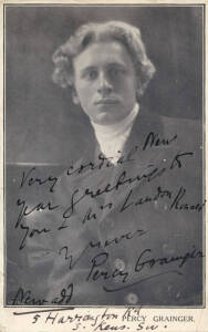 PERCY GRAINGER (1862-1961, Melbourne-born pianist & composer), lovely signature on front of postcard dated JA.1.07 to English conductor Landon Ronald.