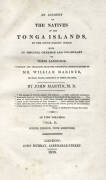 TONGA: "An Account of The Natives of the Tonga Islands, in the South Pacific Ocean" in two volumes by John Martin [2nd Edition, London, 1818]. Attractively bound and gilt.