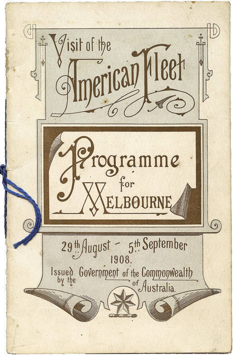 GREAT WHITE FLEET: Group of booklets pertaining to the U.S. Navy visits to Australia in 1908 & 1925. Noted "Programme for Melbourne 29th Aug to 5th Sept 1908" & "Australia Greets America, Souvenir Programme Visit of the American Fleet To Australian Waters