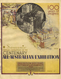 "Souvenir Official Catalogue of the Centenary All-Australian Exhibition 1934" (Melbourne). 96 pages, softcover, some silverfish damage. Fair condition