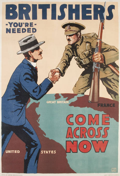 "BRITISHERS, YOU'RE NEEDED. COME ACROSS NOW" very scarce poster recruiting US residents for the English Army. Printed for the British and Canadian Recruiting Mission by Albert Frank & Co, New York. Artwork by Lloyd Myers. Laid down on linen. Condition: B+