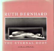 PHOTOGRAPHY: RUTH BERNHARD "The Eternal Body" [Times Books, New York, 1985]; hard cover with dust jacket.Pink cloth boards with silver titling. Includes 50 black and white plates, an essay by photographer and author Margretta K. Mitchell on "The Nude: Sym