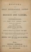 "History of the International Contest between Heenan and Sayers, at Farnborough, on the 17th April 1860" published by George Newbold [London, 1860]. Poor/Fair condition with covers loose and spine missing. {This bout is generally seen as boxing's first wo