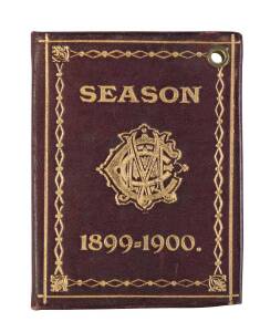 MELBOURNE CRICKET CLUB: 1899-1900 Member's Season Ticket, brown leather cover with gilt MCC logo & "Season 1899=1900" on front. No.3295 A.W.Scott Esq. Fair/Good condition.