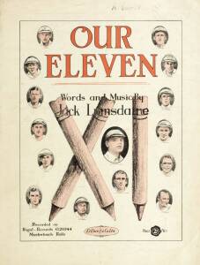 “Our Eleven” sheet music by Jack Lumsdaine (1930), with portraits of 15-member team on cover.  Scarce - two copies in Australian library collections. 