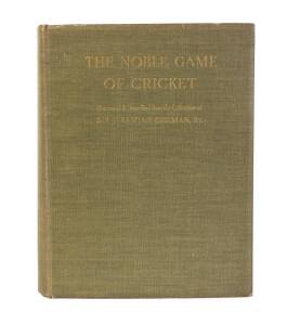 "The Noble Game of Cricket - Illustrated and Described from Pictures, Drawings and Prints in the Collection of Sir Jeremiah Colman, Bt" [London, 1941], signed by Clifford Bax, a large quarto book with a hundred reproductions, some coloured, of famous cric