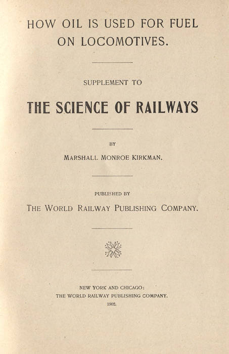 Book: "How Oil is Used for Fuel on Locomotives" by Kirkman (hard cover, 1902, World Railway Publishing Co.). Good Condition. Also: "Locomotive Firemen & Enginemen's Magazine" (April 1909 & Nov 1910); "Brotherhood of Locomotive Firemen's Magazine" (July 19