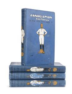 "Association Football & The Men Who Made It" by Gibson & Pickford in four volumes [London, c1906].
