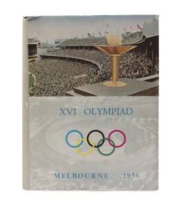 1956 OFFICIAL REPORT: "The Official Report of the Organizing Committee for the Games of the XVI Olympiad, Melbourne 1956" [Melbourne, 1958], 760pp, good condition, with scarce dust jacket.