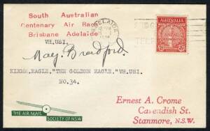 Australian Aerophilately - THE BRISBANE - ADELAIDE AIR RACE of DECEMBER 193616-18 Dec.1936 (AAMC.681) Flown cover, carried and signed by Miss May Bradford, entrant No.34 who flew a Klemm Eagle "The Golden Eagle". [One of only 26 covers carried]. Cat.$275.