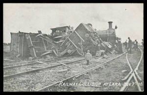 Victoria - RAILWAY DISASTERS: "Railway Collision at Lara Nov 7th 06" (crumpled wreckage), real photo "The Railway Accident at Sunshine/April 20 1908 over 40 lives lost" (inspection of wreckage), and "Elsternwick Express Disaster at Richmond Railway Statio