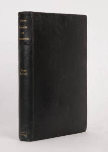 HENRY LAWSON: "Verses Popular and Humorous" by Henry Lawson [Sydney 1900] limited edition 25/50, with note suggesting 58 copies were produced, initialled A.R (Angus & Robertson). Signed "Yours truely Henry Lawson". Black cloth covered boards showing signs