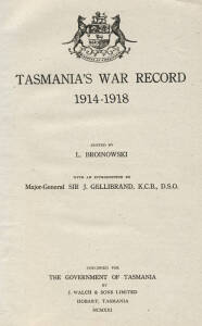 "Tasmania's War Record 1914-1918" by Broinowski [Hobart, 1921]. Good condition.