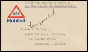 1930 (Oct 9) England-Australia AAMC#171 Vacuum Oil 'MobilOil' advertising cover endorsed "By Air Mail England to Australia/Per Wing Commdr C Kingsford-Smith" signed C Kingsford-Smith on face and carried unfranked to Vacuum Oil's Aviation Manager Captain F