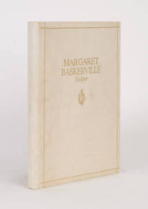 MARGARET BASKERVILLE: "Margaret Baskerville, Sculptor" published in Melbourne August 1929, limited edition 66/250 copies signed twice by the artist. Original order form receipt stuck to endpaper. Gold stamped vellum covered boards, slightly worn, otherwis