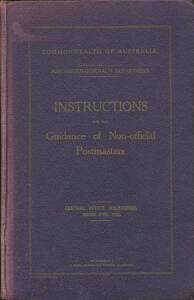 VICTORIAN PHILATELIC LITERATURE - "Instructions for the Guidance of Non-official Postmasters" by Postmaster-General's Department (1940), essentially relevant extracts from the Post & Telegraph Act, remarkably fine; also "List of Post & Telegraph Offices" 